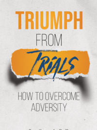 Triumph from Trials