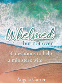 Whelmed But Not Over: 30 Devotions to Help a Minister’s Wife