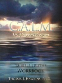 13 Bible Truths of C.A.L.M Grief Recovery Workbook