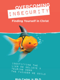 Overcoming Insecurity: Finding Yourself in Christ