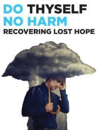 Do Thyself No Harm: Recovering Lost Hope